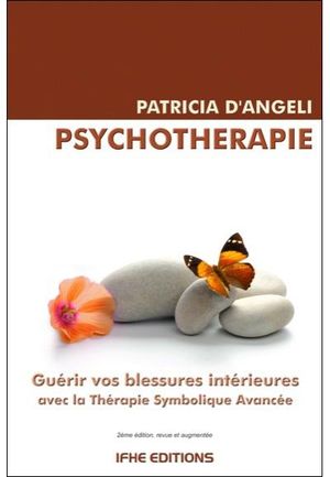 Psychoterapies, guérir vos blessures intérieures