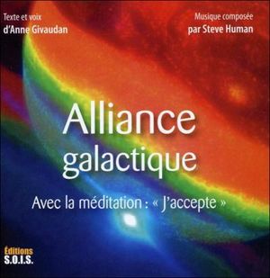 Alliance galactique suivi de la méditation "j'accepte"