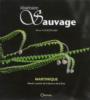 Itinéraire sauvage, Martinique