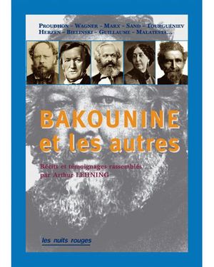 Bakounine et les autres récits et témoignages rassemblés par Arthur Lehning