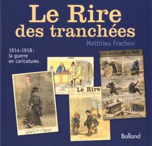 Le rire des tranchées : 1914-1918