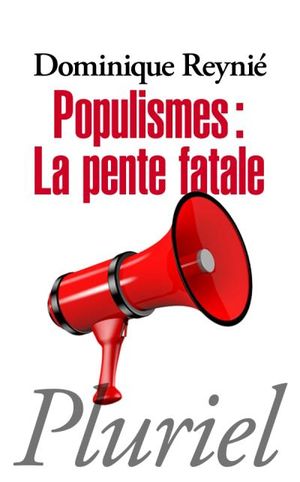 Populismes : la pente fatale