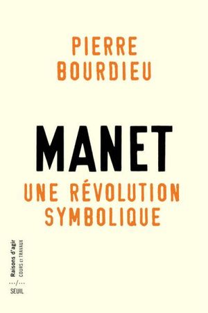 Manet, une révolution symbolique