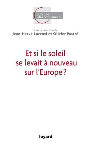 Et si le soleil se levait à nouveau sur l'Europe ?