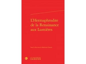 L'Hermaphrodite de la Renaissance aux Lumières