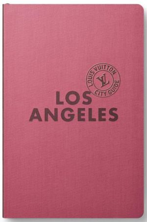 Louis Vuitton City Guide Los Angeles