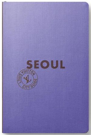 Louis Vuitton City Guide Seoul