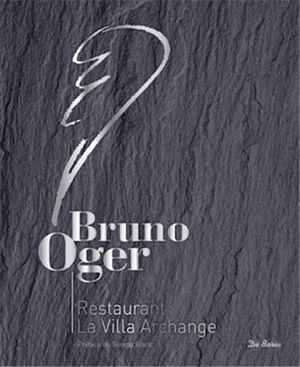 Bruno Oger, restaurant La villa Archange