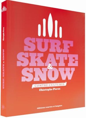 Surf, skate & snow