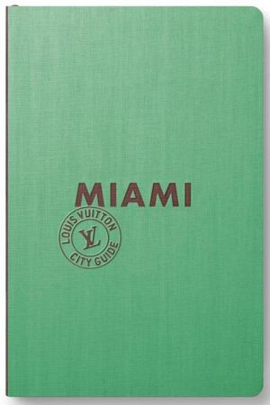 Louis Vuitton City Guide Miami