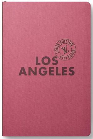 Louis Vuitton City Guide Los Angeles