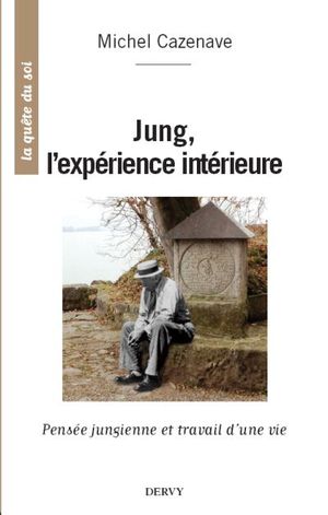 Jung, l'experience intérieure