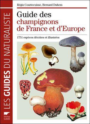 Guide des Champignons de France et d'Europe