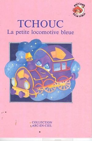 Tchouc, la petite locomotive bleue