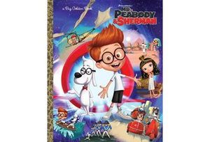 Mr. Peabody & Sherman Big Golden Book (Mr. Peabody & Sherman)