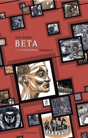 Beta... Civilisations volume I - Alpha Beta Gamma, tome 2