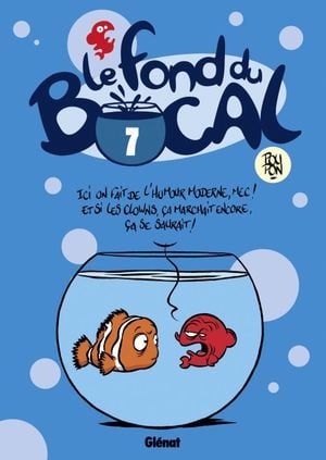 Le fond du bocal, tome 7