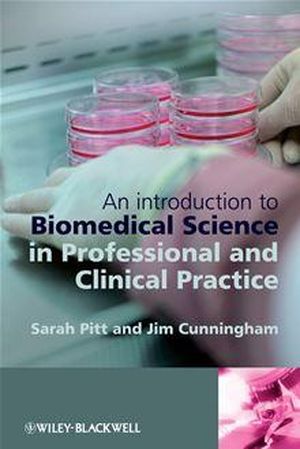 An Introduction to Biomedical Science in Professional and Clinical Practice