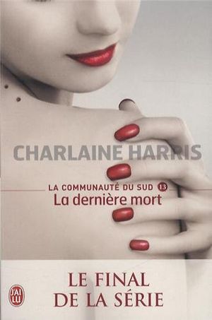 La dernière mort - La communauté du sud, tome 13