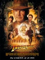 Affiche Indiana Jones et le Royaume du crâne de cristal Affiche Indiana Jones et le Royaume du crâne de cristal