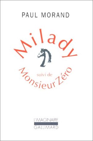 Milady, suivi de Monsieur Zéro