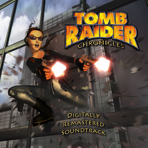 Tomb Raider: Chronicles Remastered (OST)