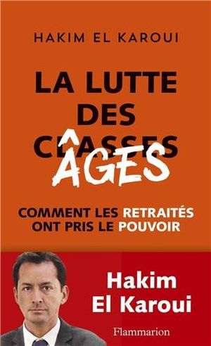 La Lutte des âges : Comment les retraités ont pris le pouvoir