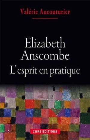 Elizabeth Anscombe : L'esprit en pratique