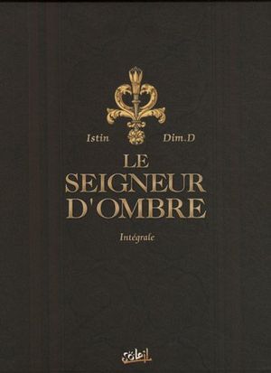 Le Seigneur d'ombre : Intégrale