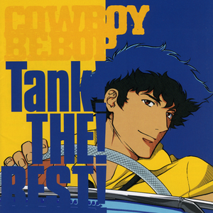 Cowboy Bebop: Tank! THE! BEST! (OST)