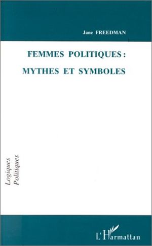Femmes politiques : Mythes et symboles
