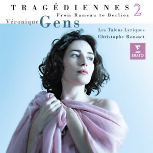 Tragédiennes 2: From Rameau to Berlioz