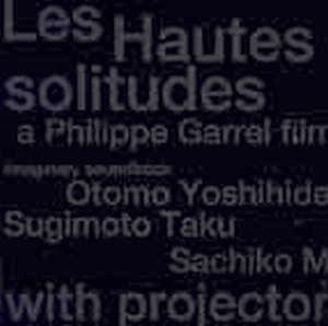 Les Hautes Solitudes: A Philippe Garrel Film