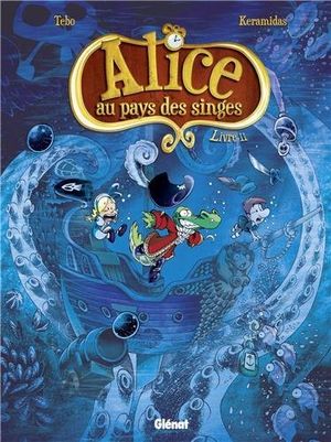 Alice au pays des singes - Livre II