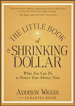 The Little Book of the Shrinking Dollar