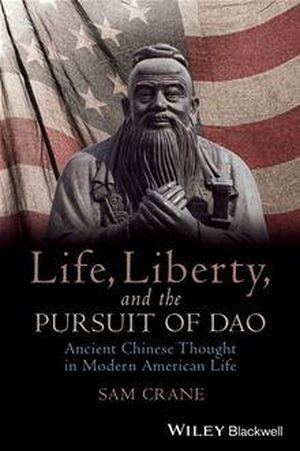 Life, Liberty, and the Pursuit of Dao