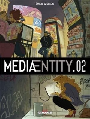 MediaEntity.02 - Media Entity, tome 2