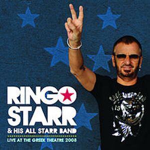 Ringo Starr & His All Starr Band: Live at the Greek Theatre 2008 (Live)
