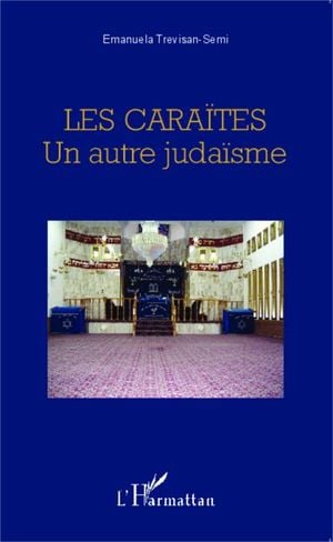 Les caraïtes, un autre judaïsme