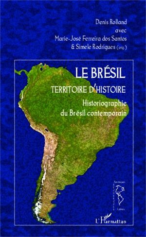 Le Brésil, territoire d'histoire