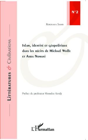 Islam, identité et géopolitique dans les récits de Michael Wolfe et Arsa Nomani