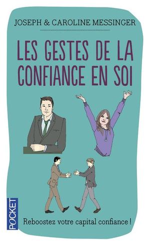 Les gestes de la confiance en soi