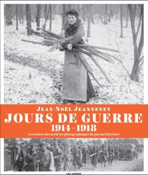 Jours de guerre : 1914-1918