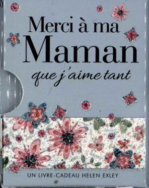 Merci à ma maman que j'aime tant