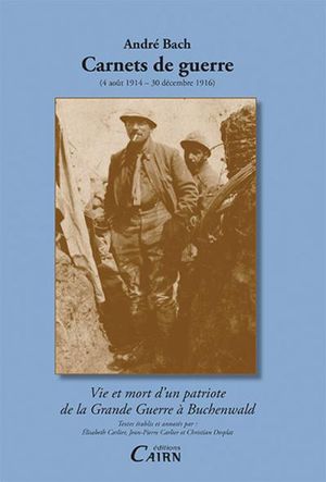 André Bach, carnets de guerre : 1914-1916