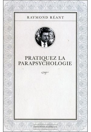 Pratiquez la parapsychologie