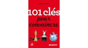 101 clés pour convaincre