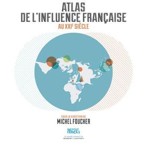 Atlas de l'influence française au XXIème siècle