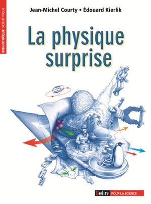 La physique surprise