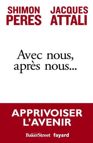 Avec nous, après nous…